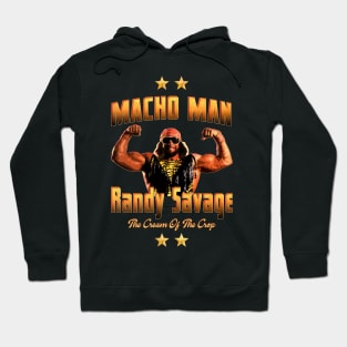 Macho Man "Randy Savage" The cream of the crop Hoodie